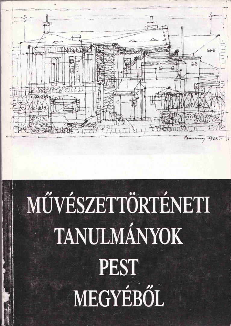 LÓSKA LAJOS - Művészettörténeti tanulmányok Pest megyéből [antikvár]