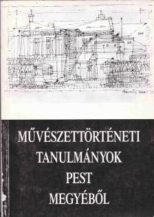 LÓSKA LAJOS - Művészettörténeti tanulmányok Pest megyéből [antikvár]