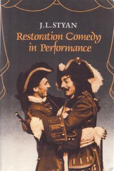 J. L. Styan - Restoration Comedy in Performance [antikvár]