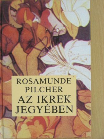 Rosamunde Pilcher - Az ikrek jegyében [antikvár]