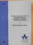 Szabóné Dr. Dénes Éva - A Munka Törvénykönyv 2001. évi módosításának hatása a munkaügyi kapcsolatokra, a kollektív szerződésekre és MINTA Kollektív Szerződés [antikvár]