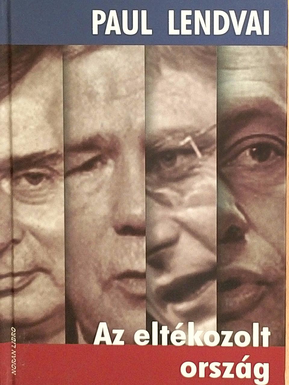 Paul Lendvai - Az eltékozolt ország [antikvár]