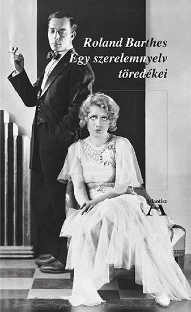 Barthes, Roland - Egy szerelemnyelv töredékei [antikvár]