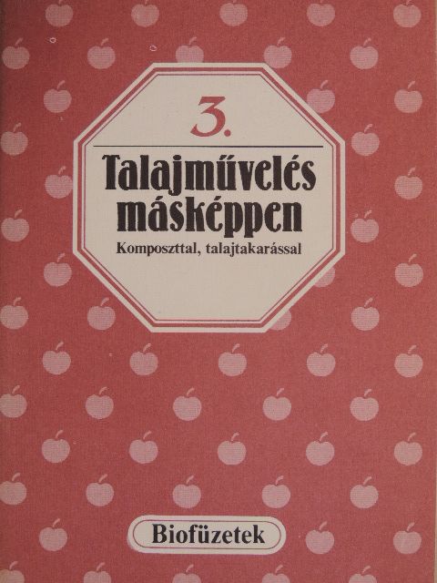 Seléndy Szabolcs - Talajművelés másképpen [antikvár]