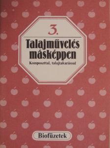 Seléndy Szabolcs - Talajművelés másképpen [antikvár]