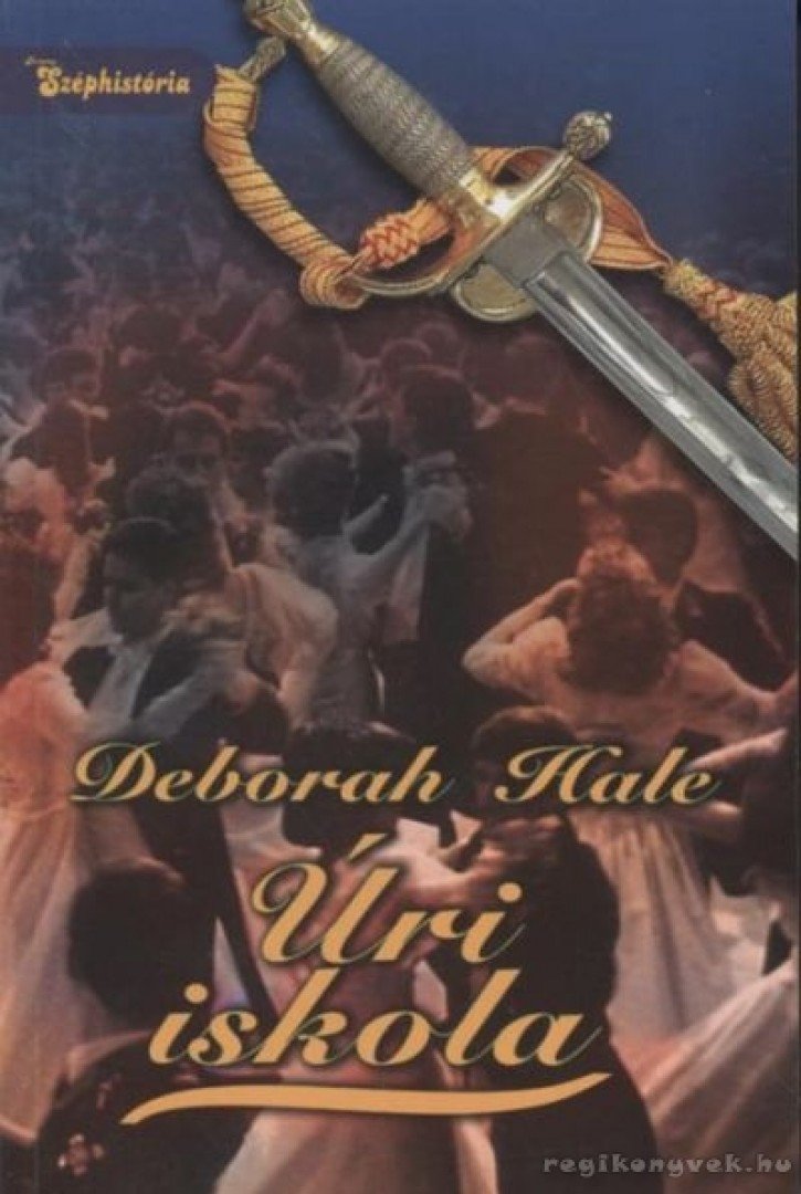 Hale, Deborah - Úri iskola [antikvár]