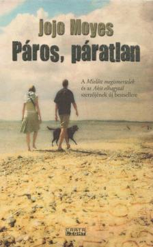 Jojo Moyes - Páros, páratlan [antikvár]