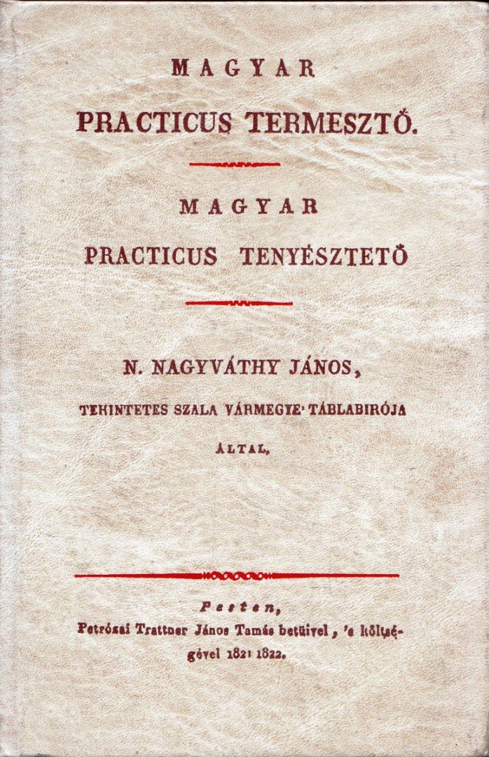 N. Nagyváthy János - Magyar practicus termesztő / Magyar practicus tenyésztető (reprint) [antikvár]