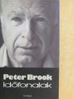 Peter Brook - Időfonalak [antikvár]