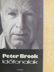 Peter Brook - Időfonalak [antikvár]