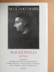 Niccoló Machiavelli - Niccoló Machiavelli művei I. [antikvár]