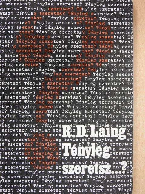 R. D. Laing - Tényleg szeretsz...? [antikvár]