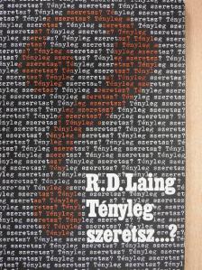 R. D. Laing - Tényleg szeretsz...? [antikvár]