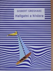 Gisbert Greshake - Hallgatni a hívásra [antikvár]