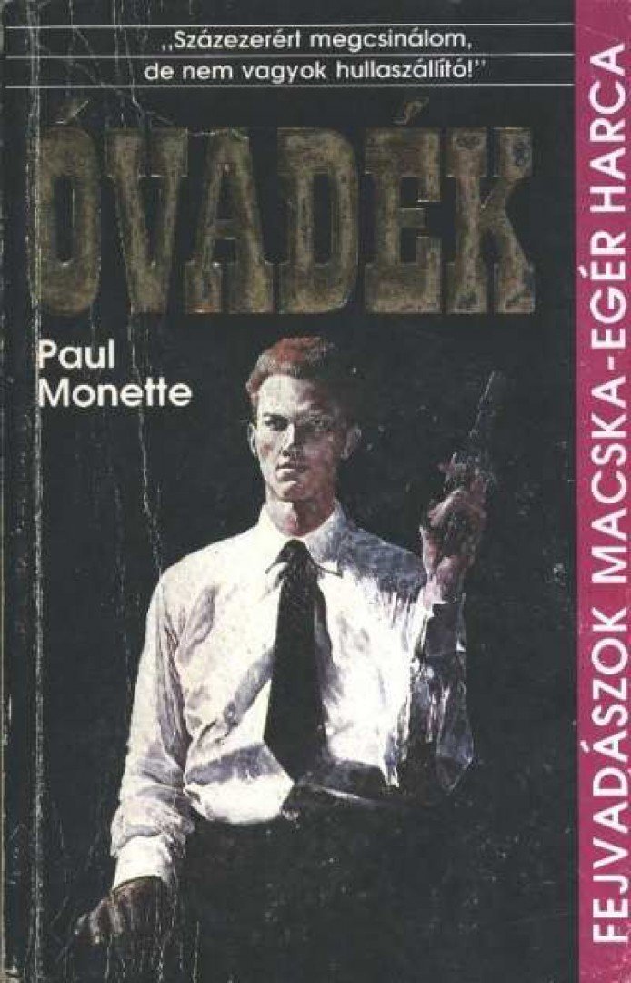 Monette, Paul - Óvadék [antikvár]