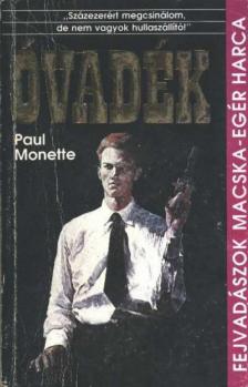 Monette, Paul - Óvadék [antikvár]