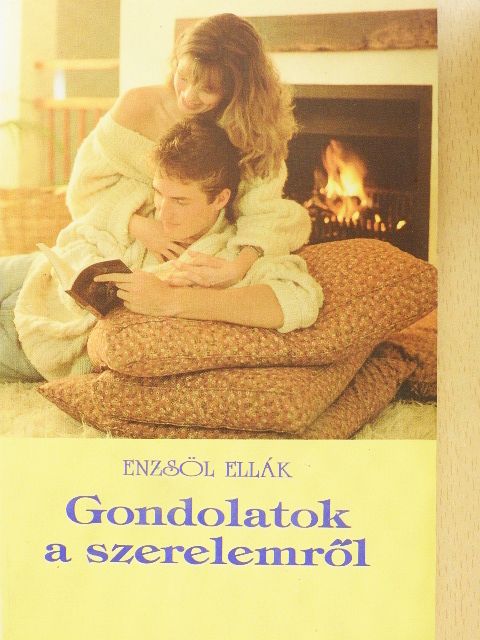 Enzsöl Ellák - Gondolatok a szerelemről [antikvár]