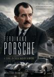 Christiana Ruggeri - Ferdinand Porsche - A zseni, aki mert nagyot álmodni