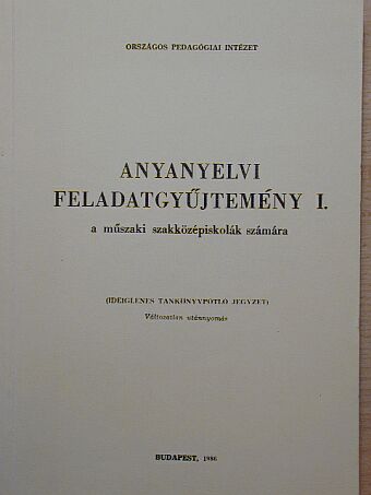 Anyanyelvi feladatgyűjtemény I.  [antikvár]