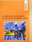 A Paritásos Alapokról és az uniós gyakorlatról [antikvár]
