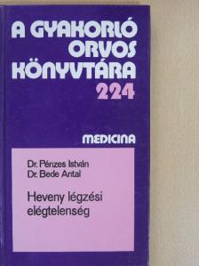 Dr. Bede Antal - Heveny légzési elégtelenség [antikvár]