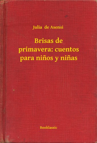 de Asensi Julia - Brisas de primavera: cuentos para ninos y ninas [eKönyv: epub, mobi]