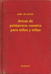 de Asensi Julia - Brisas de primavera: cuentos para ninos y ninas [eKönyv: epub, mobi]