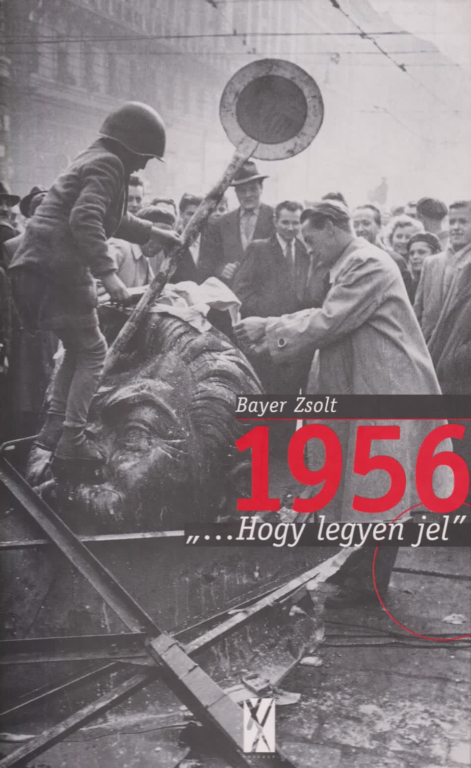 Bayer Zsolt - 1956 '...TO LEAVE A SIGN'