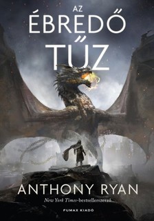 Anthony Ryan - Az ébredő tűz - Draconis Memoria-trilógia 1. [eKönyv: epub, mobi]