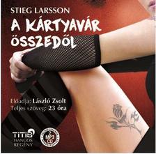 Stieg Larsson - A kártyavár összedől - Hangoskönyv