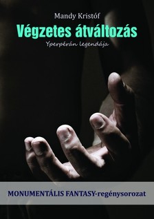 Mandy Kristóf - Végzetes átváltozás [eKönyv: epub, mobi, pdf]