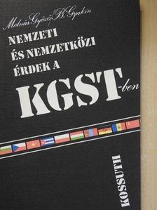 B. Gyakin - Nemzeti és nemzetközi érdek a KGST-ben [antikvár]