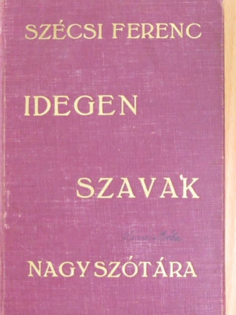 Idegen szavak nagyszótára [antikvár]