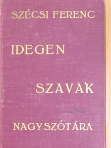 Idegen szavak nagyszótára [antikvár]