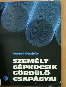 Gerlei Oszkár - Személygépkocsik gördülőcsapágyai [antikvár]