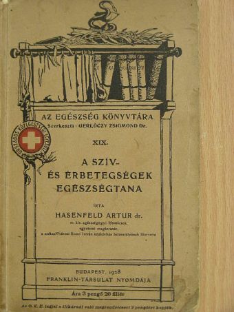 Dr. Artur Hasenfeld - A szív- és érbetegségek egészségtana [antikvár]