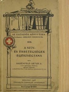 Dr. Artur Hasenfeld - A szív- és érbetegségek egészségtana [antikvár]