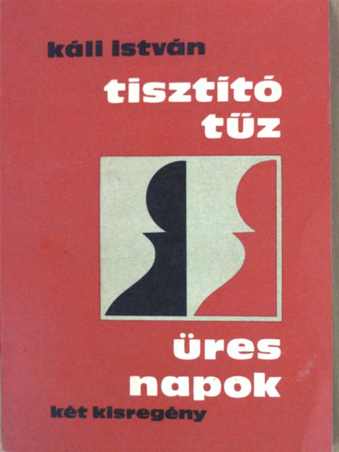 Káli István - Tisztítótűz/Üres napok [antikvár]