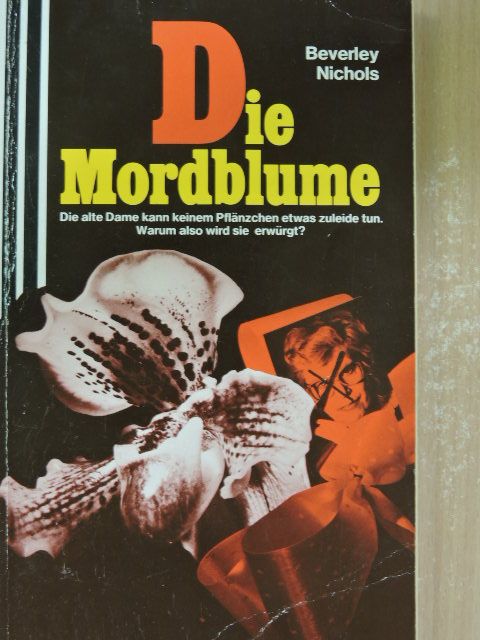 Beverley Nichols - Die Mordblume [antikvár]