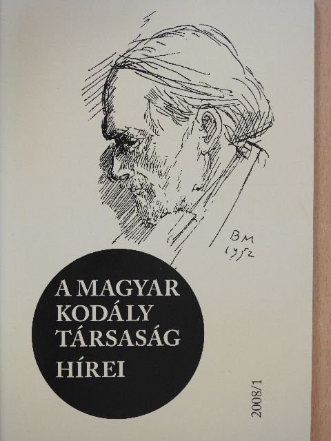 Bónis Ferenc - A Magyar Kodály Társaság hírei 2008/1. [antikvár]