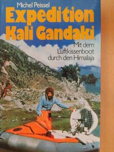 Michel Peissel - Expedition Kali Gandaki [antikvár]