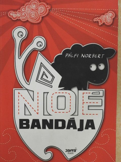 Pálfi Norbert - Noé bandája [antikvár]