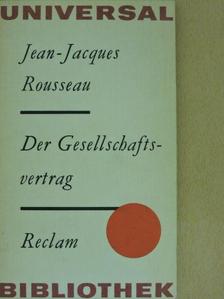 Jean-Jacques Rousseau - Der Gesellschafts-Vertrag [antikvár]