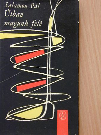 Salamon Pál - Útban magunk felé [antikvár]