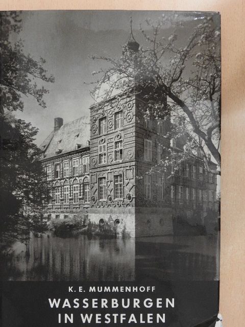 Karl E. Mummenhoff - Wasserburgen in Westfalen [antikvár]
