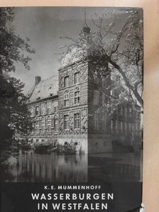 Karl E. Mummenhoff - Wasserburgen in Westfalen [antikvár]