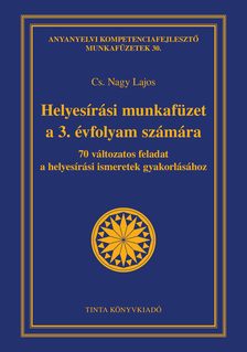 Cs. Nagy Lajos - Helyesírási munkafüzet a 3. évfolyam számára