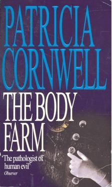 Patricia Cornwell - The Body Farm [antikvár]