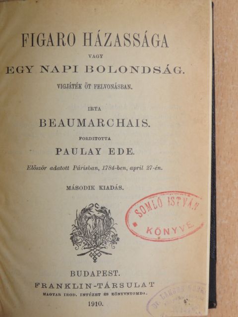 Beaumarchais - Figaro házassága vagy egy napi bolondság/Peer Gynt/A tenger és szerelem hullámai/Földanyánk/Hannele [antikvár]