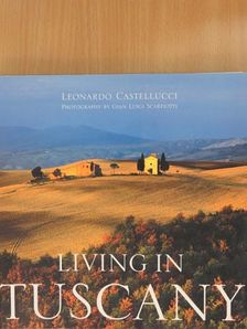 Leonardo Castellucci - Living in Tuscany [antikvár]